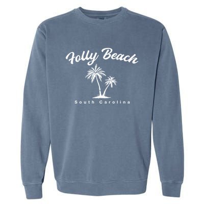 Folly Beach South Carolina Summer Sc Tropical Charleston Gift Garment-Dyed Sweatshirt