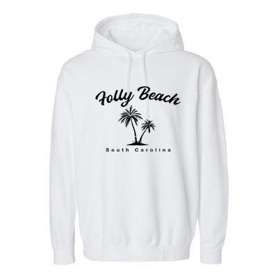 Folly Beach South Carolina Summer Sc Tropical Charleston Gift Garment-Dyed Fleece Hoodie