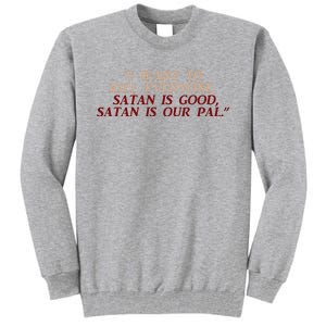 Funny Burbs Satan Chant By The Klopek Tall Sweatshirt