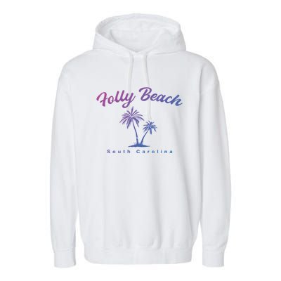 Folly Beach South Carolina Summer Sc Tropical Charleston Gift Garment-Dyed Fleece Hoodie