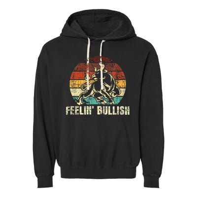 Feelin Bullish Stock Market Trading Day Trader Investor Garment-Dyed Fleece Hoodie