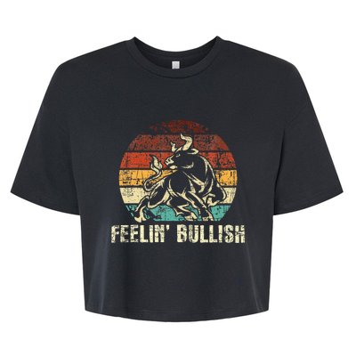 Feelin Bullish Stock Market Trading Day Trader Investor Bella+Canvas Jersey Crop Tee