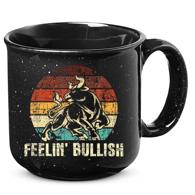 Feelin Bullish Stock Market Trading Day Trader Investor 15oz Campfire Ceramic Mug