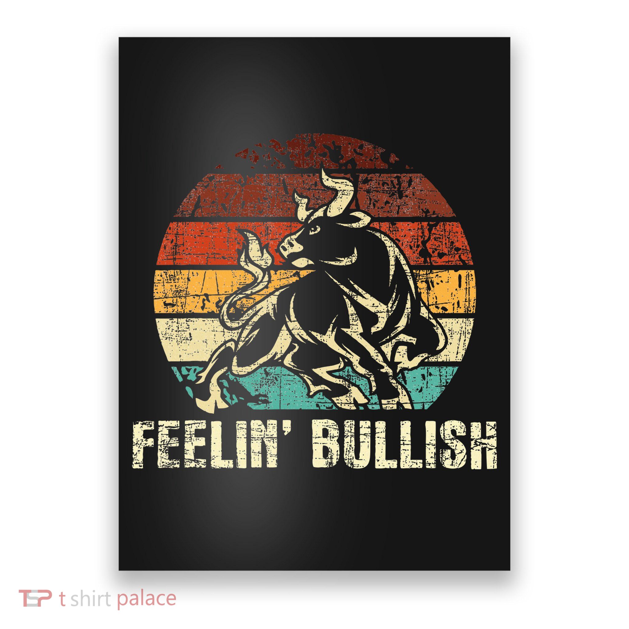Feelin Bullish Stock Market Trading Day Trader Investor Poster