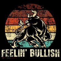Feelin Bullish Stock Market Trading Day Trader Investor Poster