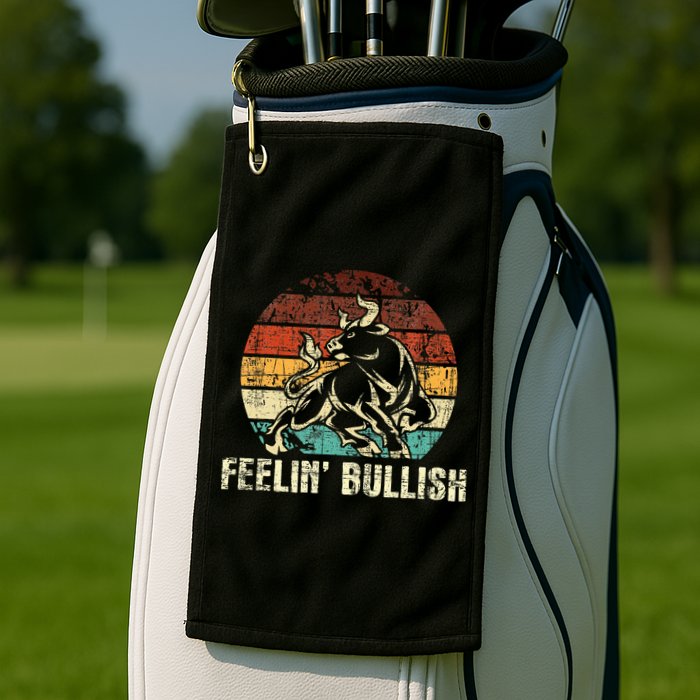 Feelin Bullish Stock Market Trading Day Trader Investor Golf Towel
