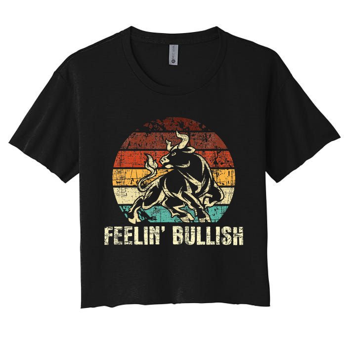 Feelin Bullish Stock Market Trading Day Trader Investor Crop Top