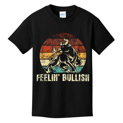 Feelin Bullish Stock Market Trading Day Trader Investor Kids T-Shirt
