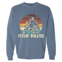 Feelin Bullish Stock Market Trading Day Trader Investor Garment-Dyed Sweatshirt