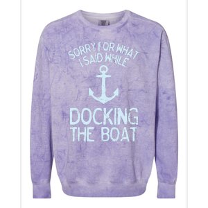 Funny Boating Sorry What I Said Docking Boat Colorblast Crewneck Sweatshirt