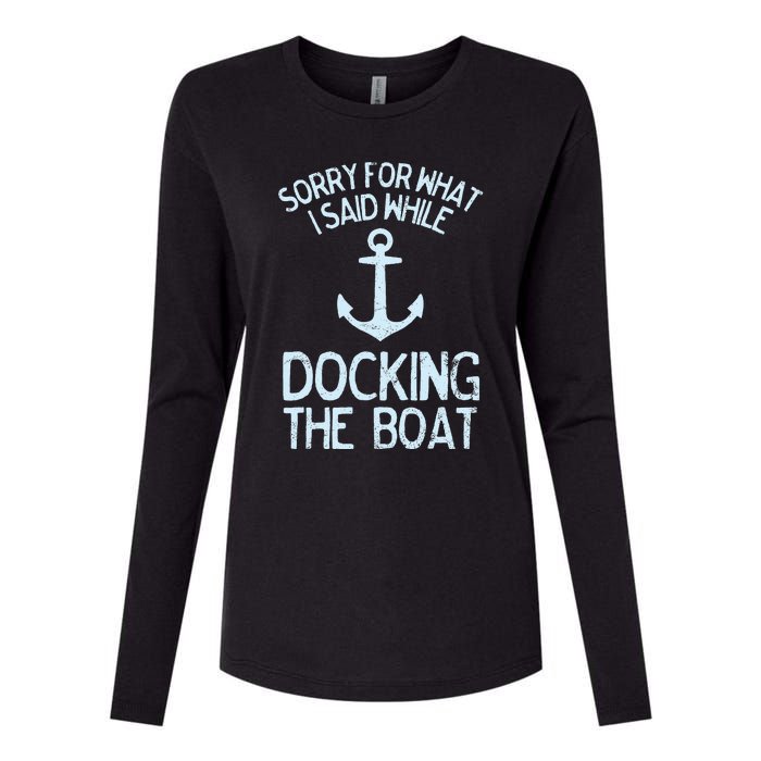 Funny Boating Sorry What I Said Docking Boat Womens Cotton Relaxed Long Sleeve T-Shirt