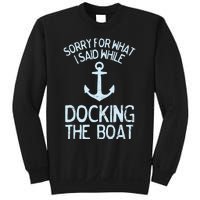 Funny Boating Sorry What I Said Docking Boat Sweatshirt