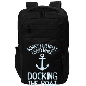 Funny Boating Sorry What I Said Docking Boat Impact Tech Backpack