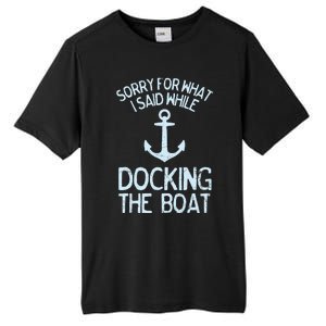 Funny Boating Sorry What I Said Docking Boat Tall Fusion ChromaSoft Performance T-Shirt