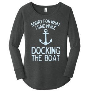 Funny Boating Sorry What I Said Docking Boat Women's Perfect Tri Tunic Long Sleeve Shirt