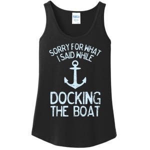 Funny Boating Sorry What I Said Docking Boat Ladies Essential Tank