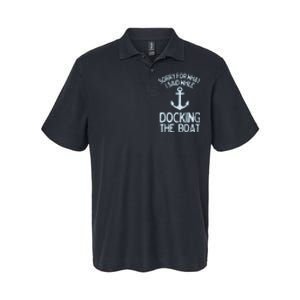 Funny Boating Sorry What I Said Docking Boat Softstyle Adult Sport Polo