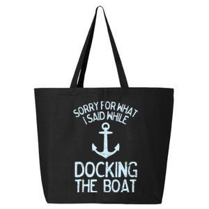 Funny Boating Sorry What I Said Docking Boat 25L Jumbo Tote