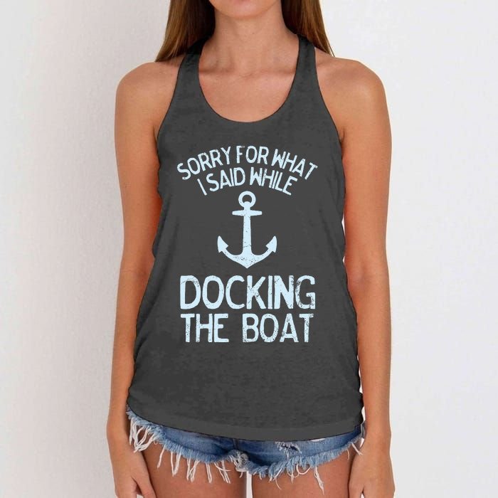 Funny Boating Sorry What I Said Docking Boat Women's Knotted Racerback Tank