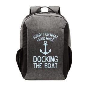 Funny Boating Sorry What I Said Docking Boat Vector Backpack