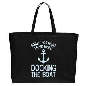 Funny Boating Sorry What I Said Docking Boat Cotton Canvas Jumbo Tote