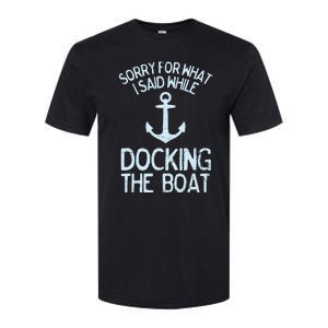 Funny Boating Sorry What I Said Docking Boat Softstyle CVC T-Shirt