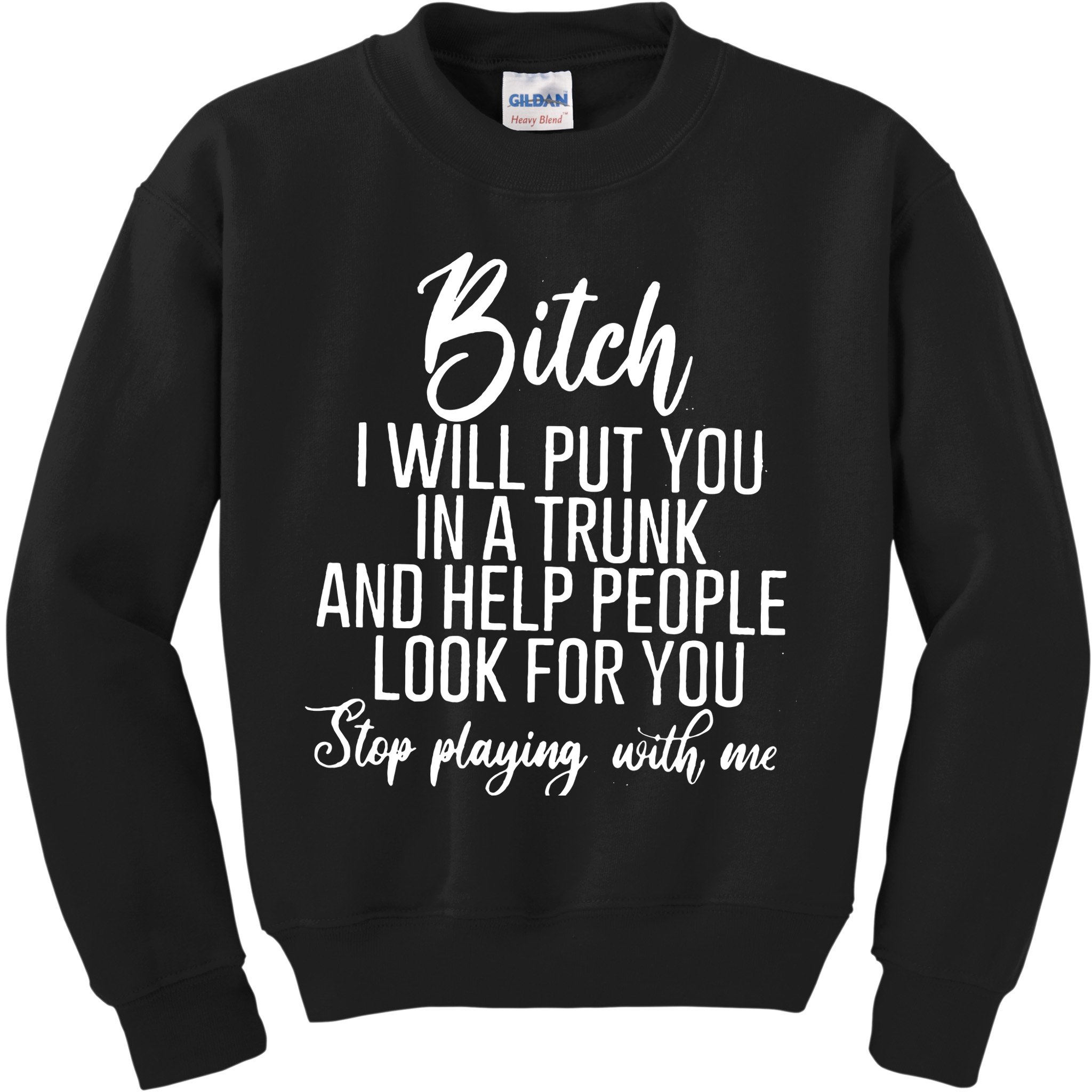 Funny Bitch Shirt Offensive Funny Shirt Funny Saying Kids Sweatshirt