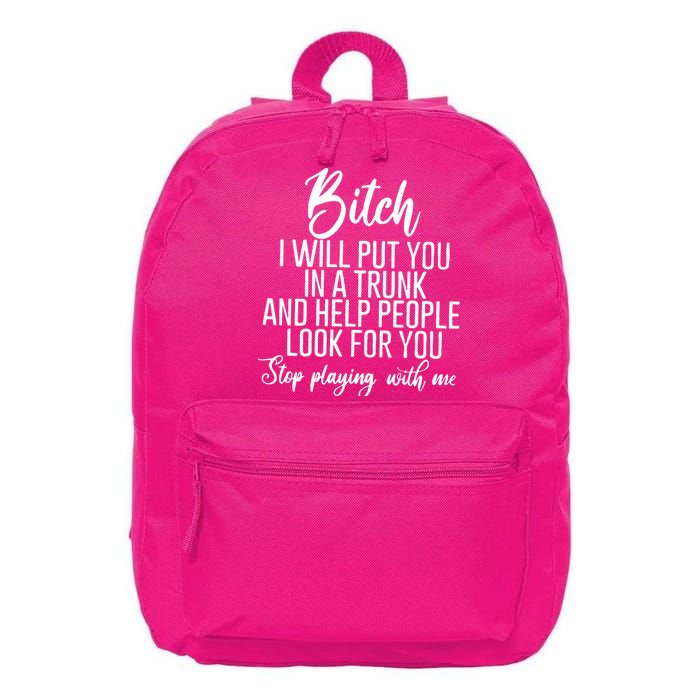 Funny Bitch Shirt Offensive Funny Shirt Funny Saying 16 in Basic Backpack