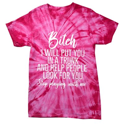 Funny Bitch Shirt Offensive Funny Shirt Funny Saying Tie-Dye T-Shirt