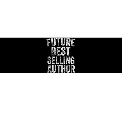 Future Best Selling Author Poetry Gifts For Writers Poets Bumper Sticker