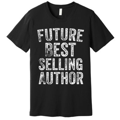 Future Best Selling Author Poetry Gifts For Writers Poets Premium T-Shirt