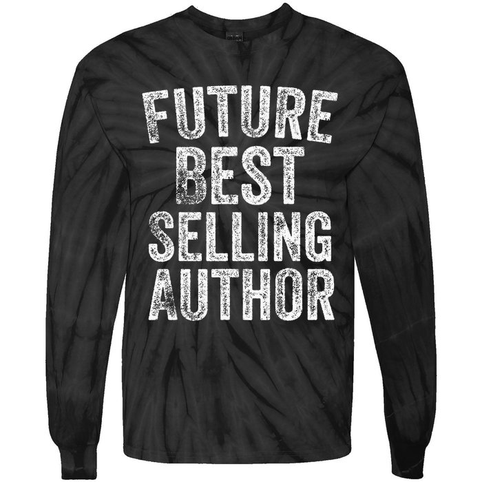 Future Best Selling Author Poetry Gifts For Writers Poets Tie-Dye Long Sleeve Shirt