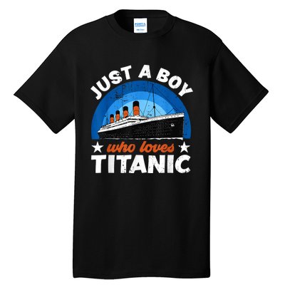 For Boy S Who Just Love The Rms Titanic Tall T-Shirt