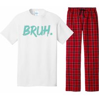 Funny Bruh Saying Meme Bro Mom Slang Pajama Set