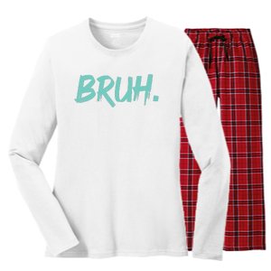 Funny Bruh Saying Meme Bro Mom Slang Women's Long Sleeve Flannel Pajama Set 