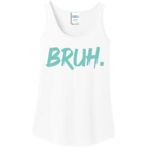 Funny Bruh Saying Meme Bro Mom Slang Ladies Essential Tank