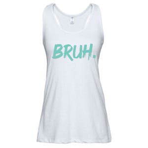 Funny Bruh Saying Meme Bro Mom Slang Ladies Essential Flowy Tank