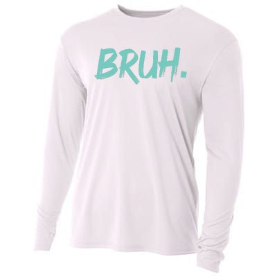 Funny Bruh Saying Meme Bro Mom Slang Cooling Performance Long Sleeve Crew