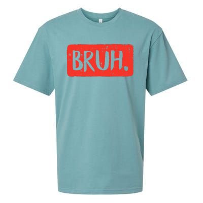 Funny Bruh Saying Meme Bro Mom Slang Sueded Cloud Jersey T-Shirt