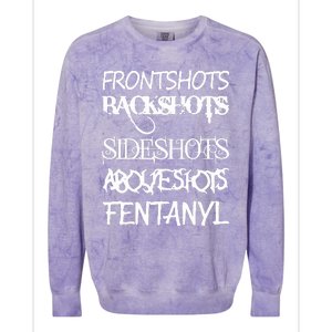 Frontshots Backshots Sideshots Aboveshots Fentanyl Colorblast Crewneck Sweatshirt