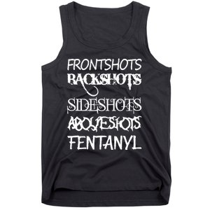 Frontshots Backshots Sideshots Aboveshots Fentanyl Tank Top