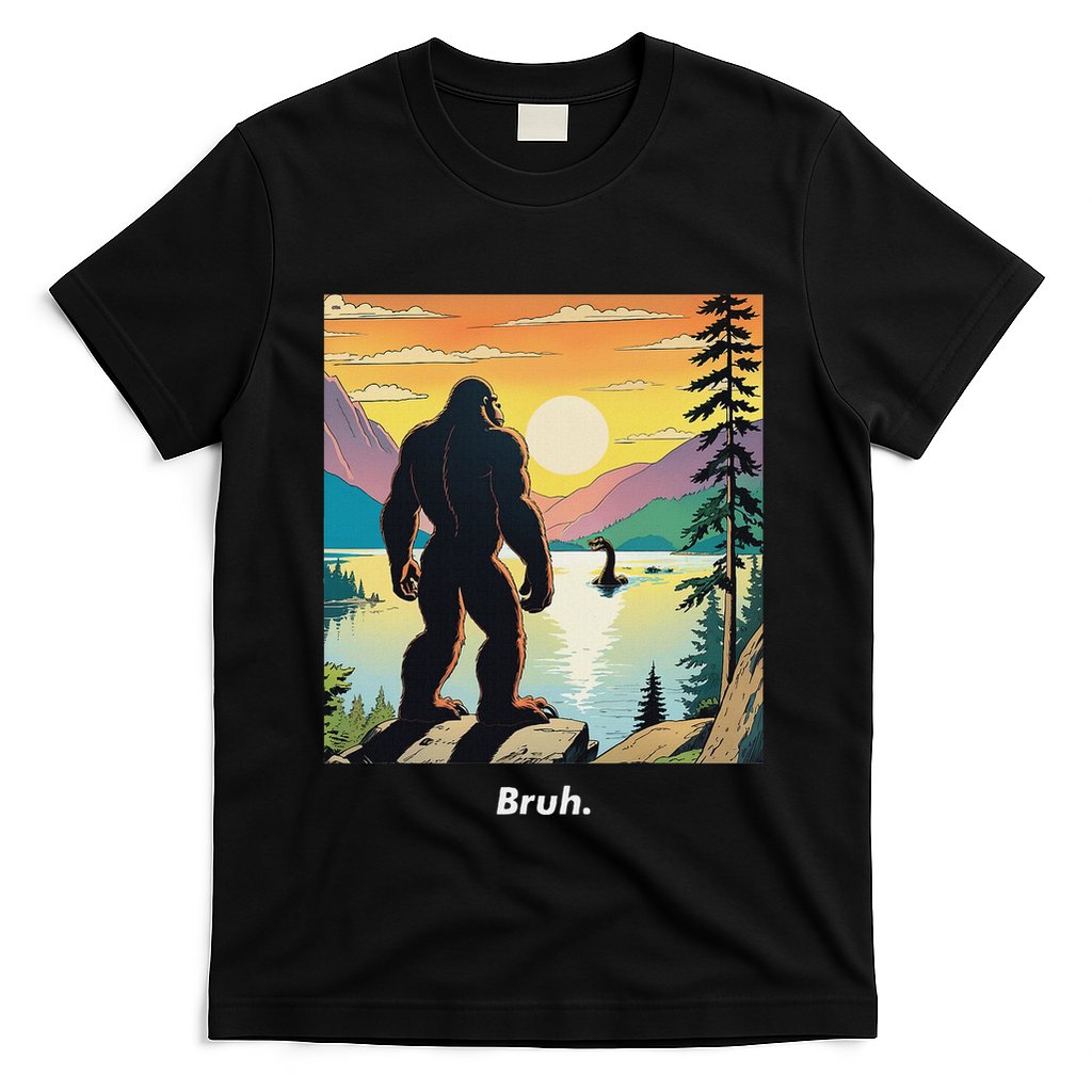 Funny Bigfoot Sasquatch Loch Ness Monster Bruh T-Shirt