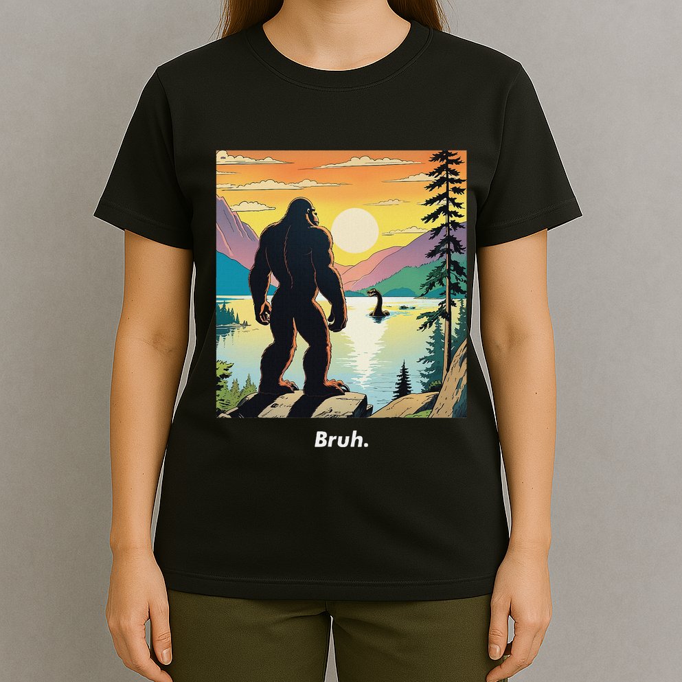 Funny Bigfoot Sasquatch Loch Ness Monster Bruh T-Shirt