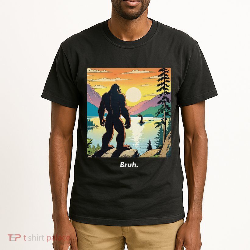 Funny Bigfoot Sasquatch Loch Ness Monster Bruh Tall T-Shirt