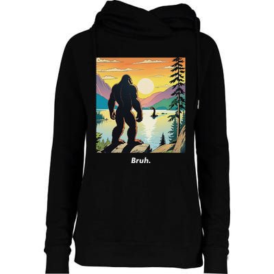 Funny Bigfoot Sasquatch Loch Ness Monster Bruh Womens Funnel Neck Pullover Hood