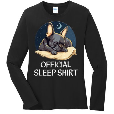 French Bulldog Sleep For Frenchie Lover Ladies Long Sleeve Shirt