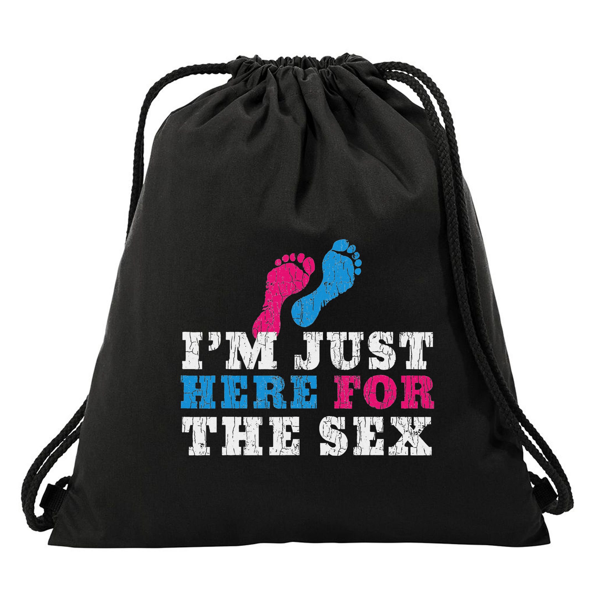 Funny Baby Shower IM Just Here For The Sex Drawstring Bag