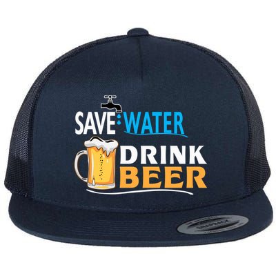 Funny Beer Save Water Drink Beer Gift For Beer Day Flat Bill Trucker Hat