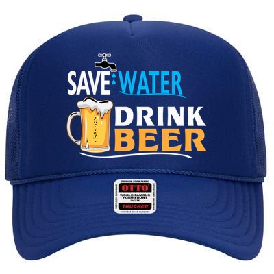 Funny Beer Save Water Drink Beer Gift For Beer Day High Crown Mesh Back Trucker Hat