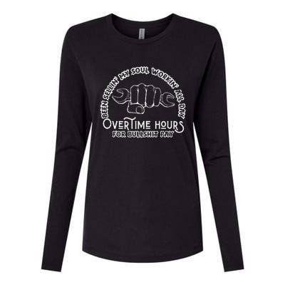 Funny Been Sellin My Soul Workin All Day Overtime Hours Womens Cotton Relaxed Long Sleeve T-Shirt